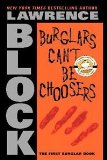 Burglars Can't Be Choosers by Lawrence Block
